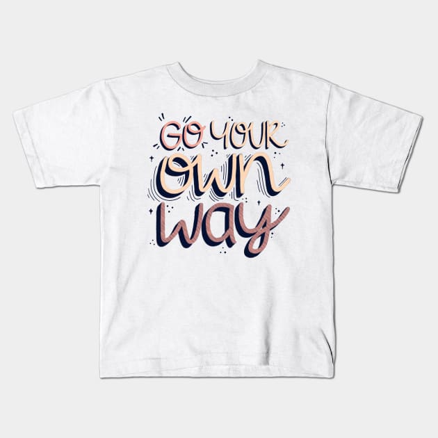 Go Your Own Way Kids T-Shirt by ChloesNook